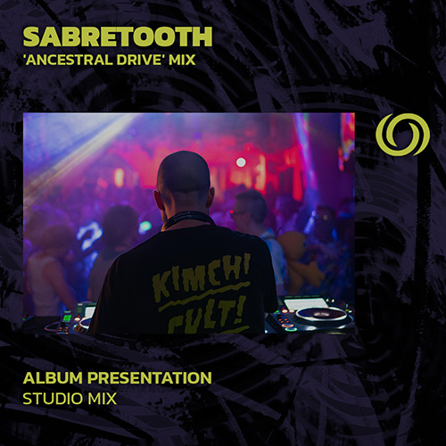 Sabretooth - Ancestral Drive mix