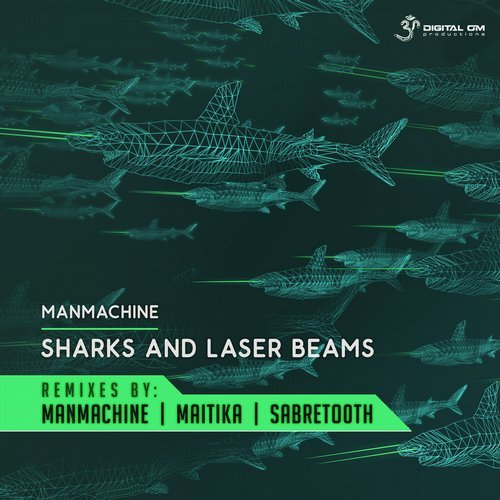 ManMachine - Shark & Lazer Beams (Sabretooth remix)